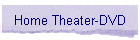 Home Theater-DVD